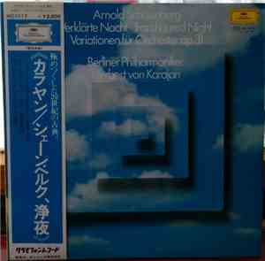 Arnold Schoenberg – Berliner Philharmoniker, Herbert von Karajan - Verklärte Nacht  Transfigured Night – Variationen Für Orchester Op 31