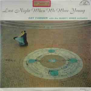 Art Farmer With Quincy Jones And His Orchestra - Last Night When We Were Young
