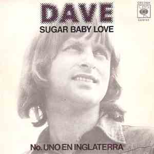 Dave  - Sugar Baby Love