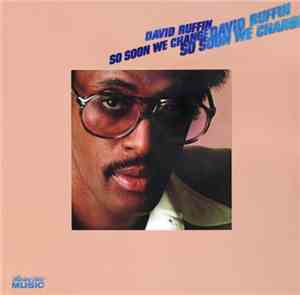 David Ruffin - So Soon We Change