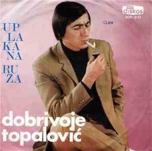 Dobrivoje Topalović - Uplakana Ruža