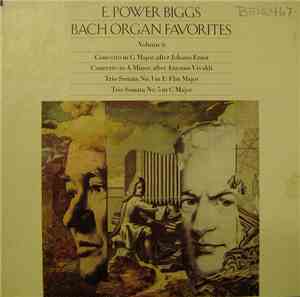 E. Power Biggs, Bach - Bach Organ Favorites, Volume 6