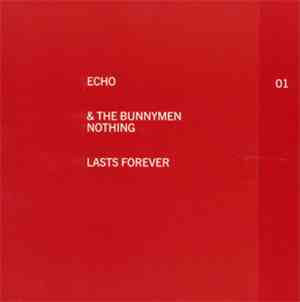 Echo & The Bunnymen - Nothing Lasts Forever