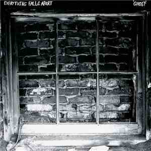 Everything Falls Apart  - Ghost