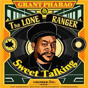 Grant Phabao Presents The Lone Ranger - Sweet Talking