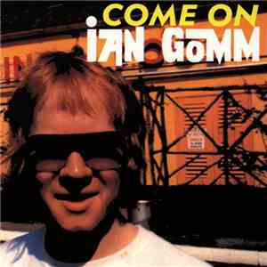 Ian Gomm - Come On