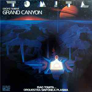 Isao Tomita And The Plasma Symphony Orchestra - Grand Canyon