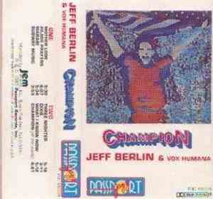 Jeff Berlin & Vox Humana  - Champion