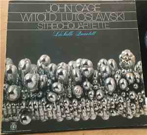 John Cage / Witold Lutosławski - LaSalle-Quartett - Streichquartette
