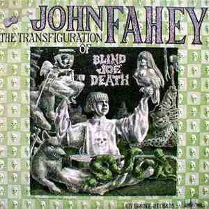 John Fahey - Volume 5 - The Transfiguration Of Blind Joe Death