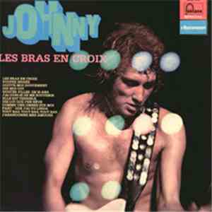 Johnny Hallyday - Les Bras En Croix