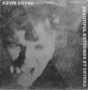 Kevin Coyne - Beautiful Extremes Et Cetera