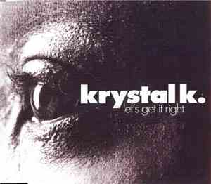 Krystal K. - Let's Get It Right