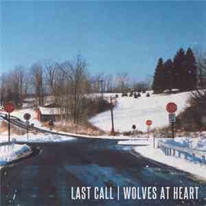 Last Call  | Wolves At Heart - Last Call | Wolves At Heart