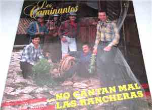 Los Caminantes - ... No Cantan Mal Las Rancheras
