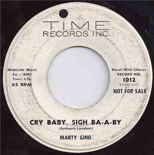 Marty Gino - Cry Baby, Sigh Ba-A-By / I'll Tell You A Secret