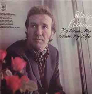 Marty Robbins - My Woman, My Woman, My Wife