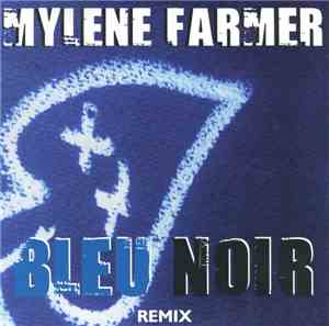 Mylene Farmer - Bleu Noir (Remix)