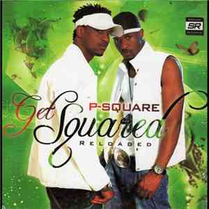 P-Square - Get Squared: Reloaded