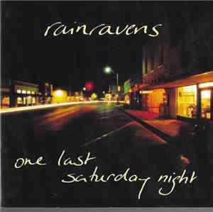 Rainravens - One Last Saturday Night