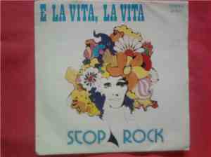 Rino e Luciano / The Rock Men - E La Vita, La Vita / Stop Rock
