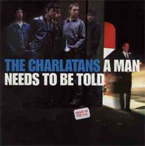 The Charlatans - A Man Needs To Be Told