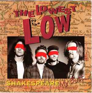The Lowest Of The Low - Shakespeare My Butt...