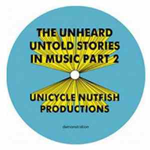 The Unheard - Untold Stories In Music Part 2