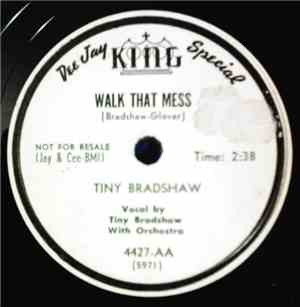 Tiny Bradshaw - Walk That Mess / One, Two, Three, Kick Blues