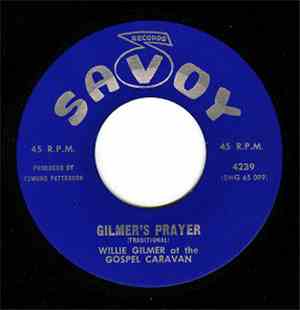 Willie Gilmer - Gilmer's Prayer / Jesus Keep Me Near The Cross