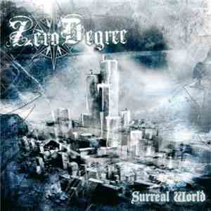 Zero Degree  - Surreal World