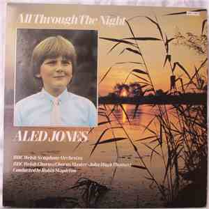 Aled Jones, BBC Welsh Symphony Orchestra, BBC Welsh Chorus, John Hugh Thomas, Robin Stapleton - All Through The Night