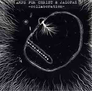 Amps For Christ & Jalopaz - Collaboration