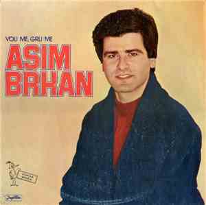 Asim Brkan - Voli Me, Grli Me