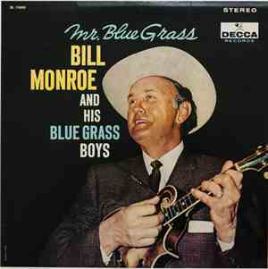 Bill Monroe And His Blue Grass Boys - Mr. Blue Grass