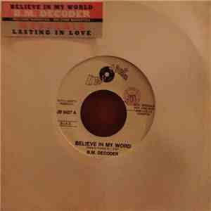 B.M. Decoder / Mysterya - Believe In My Word / Lasting In Love
