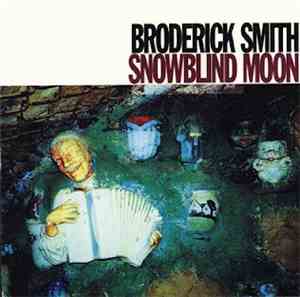 Broderick Smith - Snowblind Moon