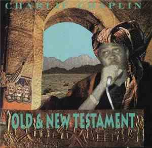 Charlie Chaplin  - Old & New Testament
