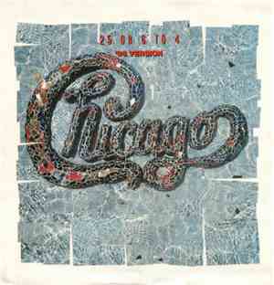 Chicago  - 25 Or 6 To 4 ('86 Version)