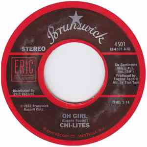 Chi-Lites - Oh Girl / Have You Seen Her