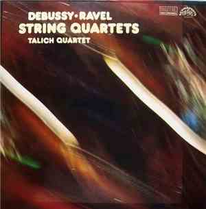 Debussy • Ravel, Talich Quartet - String Quartets