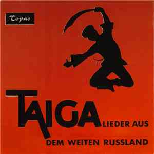 Der Russische Staatschor Unter Boris Alexandrov Und A. Sweschnikow Und Das Boris Alexandrow Ensemble - Taiga