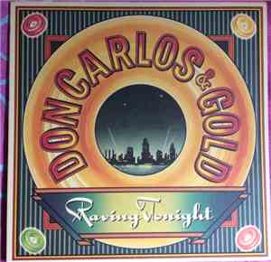 Don Carlos  And Gold  - Raving Tonight