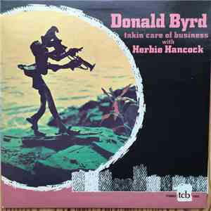 Donald Byrd With Herbie Hancock - Takin' Care Of Business