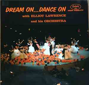 Elliot Lawrence And His Orchestra - Dream On - Dance On