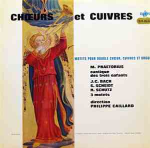 Ensemble Vocal Philippe Caillard, Chorale À Cœur Joie De La Région Parisienne, Ensemble De Cuivres De La Musique Des Gardiens De La Paix - Motets Pour Double Choeur, Cuivres Et Orgue