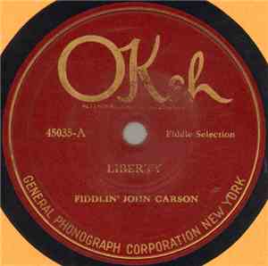 Fiddlin' John Carson - Liberty / The Old Frying Pan And The Old Camp Kettle
