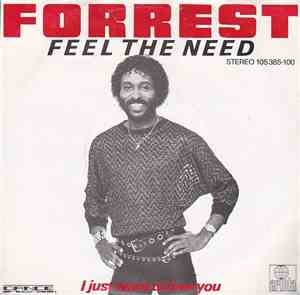 Forrest - Feel The Need