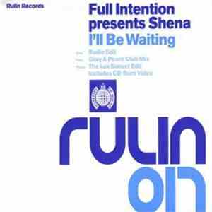 Full Intention Presents Shena - I'll Be Waiting