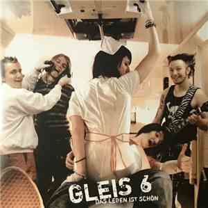 Gleis 6 - Das Leben ist schön